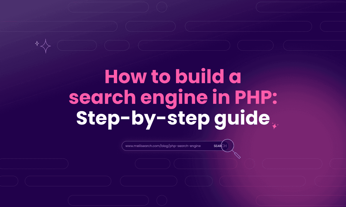 How to build a search engine in PHP: Step-by-step guide